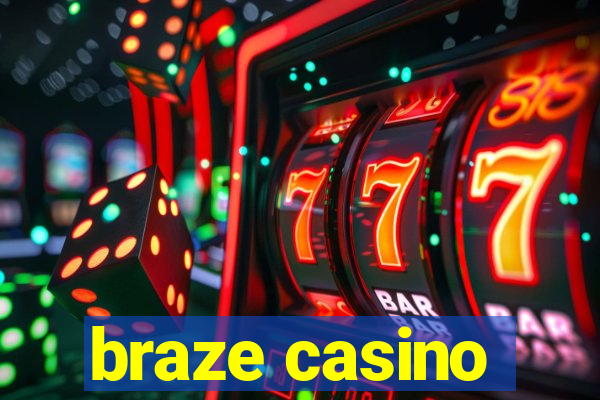 braze casino
